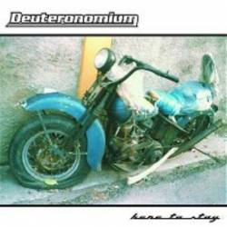 Deuteronomium : Here to Stay